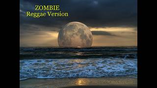 ZOMBIE - The Cranberries (Reggae Version)