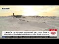 🔴 EN VIVO DESDE LA ANTÁRTICA - CNN transmite por primera vez en directo desde el continente blanco