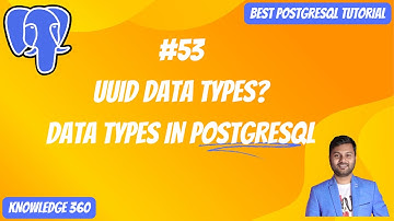Data Types in PostgreSQL: UUID Data Types || PostgreSQL Full Playlist #53