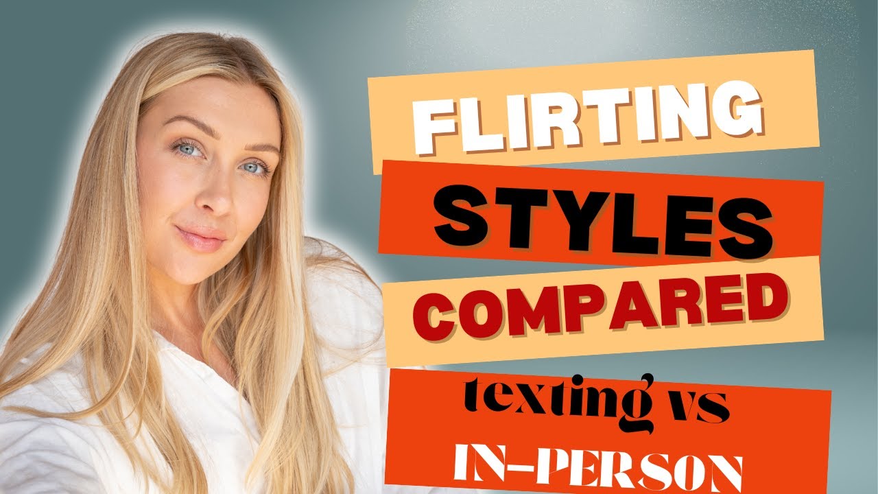 Flirting Styles Compared: Texting vs. In-Person