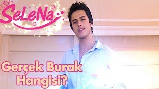 Gerçek Burak hangisi?