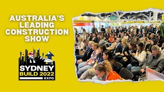 Sydney Build 2022 Highlights | Australia's Leading Construction Show