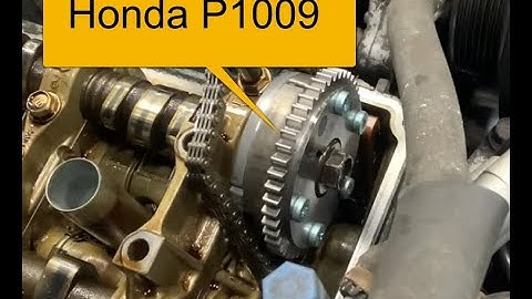 How to Fix Honda P1009: Variable Valve Timing Control Advance Malfunction