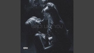 Girls Like You
