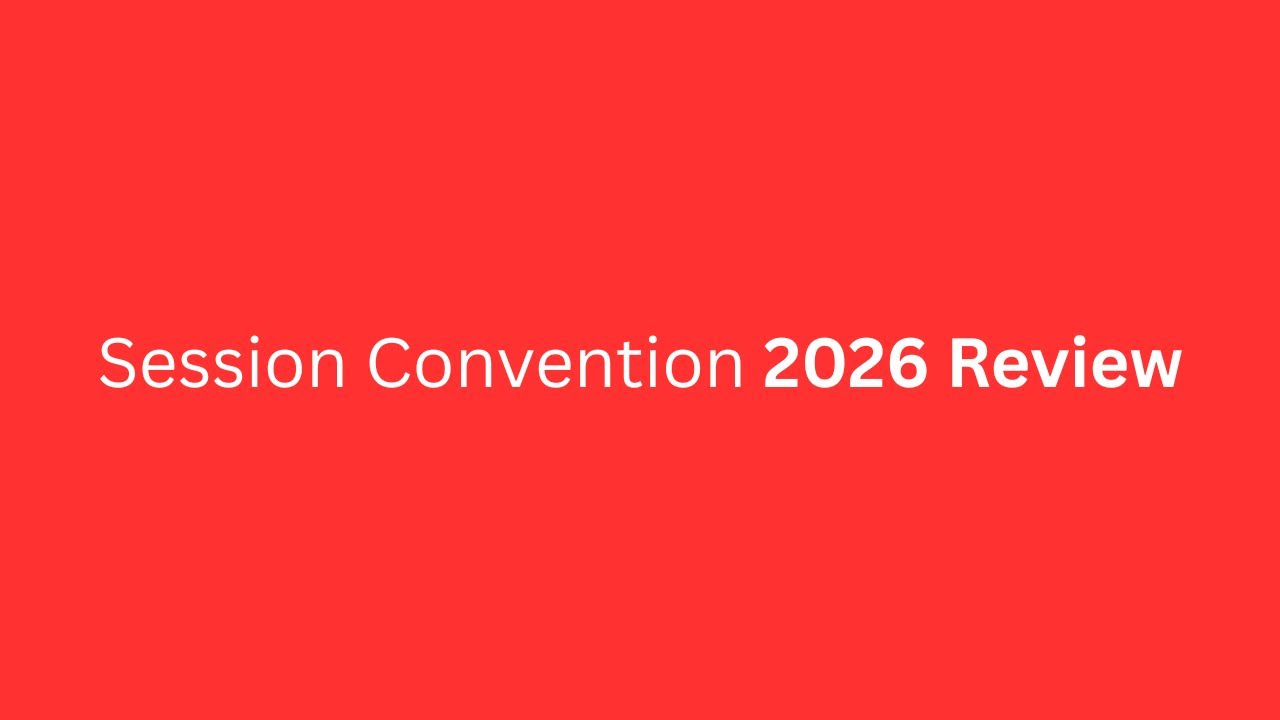 Session Convention 2026 Review