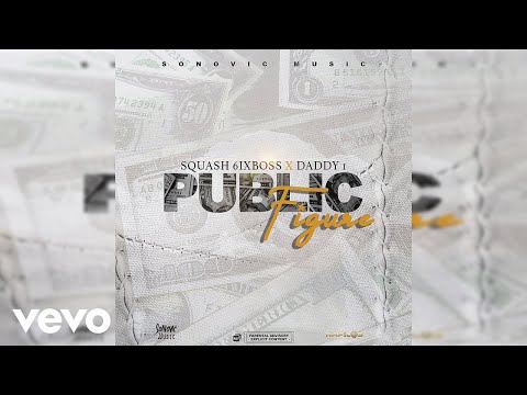 Daddy1, Squash - Public Figure (Official Audio)