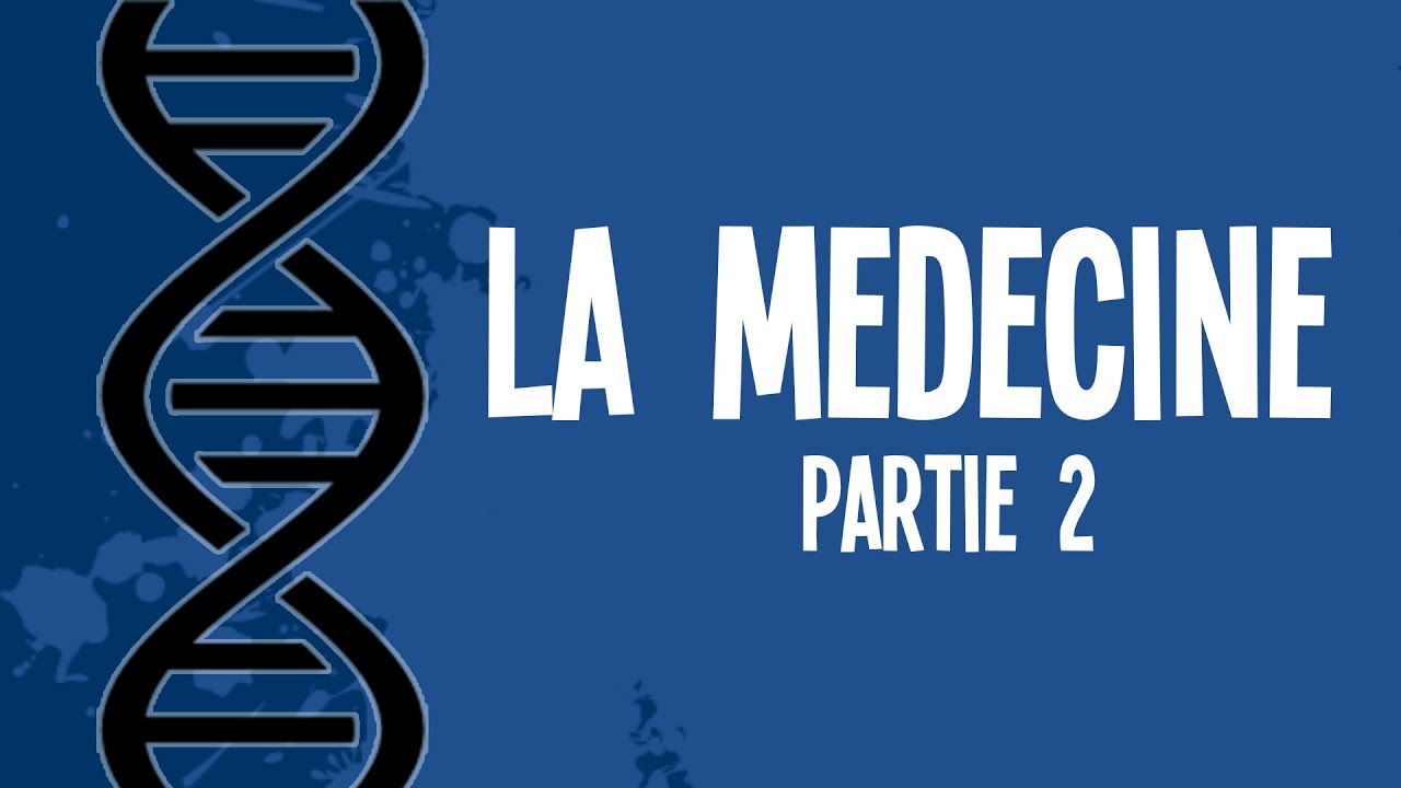 L'histoire de la médecine Partie 2 – UPH #10