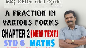 STD6 MATHS CHAPTER2 A FRACTION VARIOUS FORMS ഒരു ഭിന്നം പല രൂപം SCERT STATE SYLLABUS
