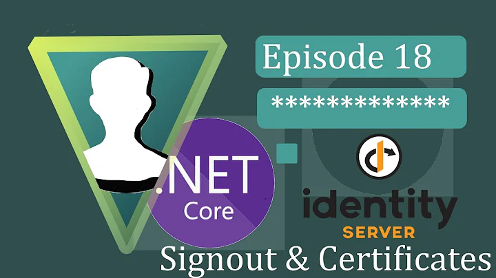 ASP.NET Core 3 - IdentityServer4 - Ep.18 Sign Out & Certificates