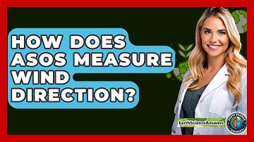 How Does ASOS Measure Wind Direction? - Earth Science Answers