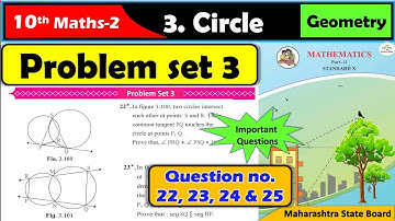 Problem set 3 class 10 maths part 2 | Q. no. 22, 23, 24  and 25 | Chapter 3 Circle Maharashtra board