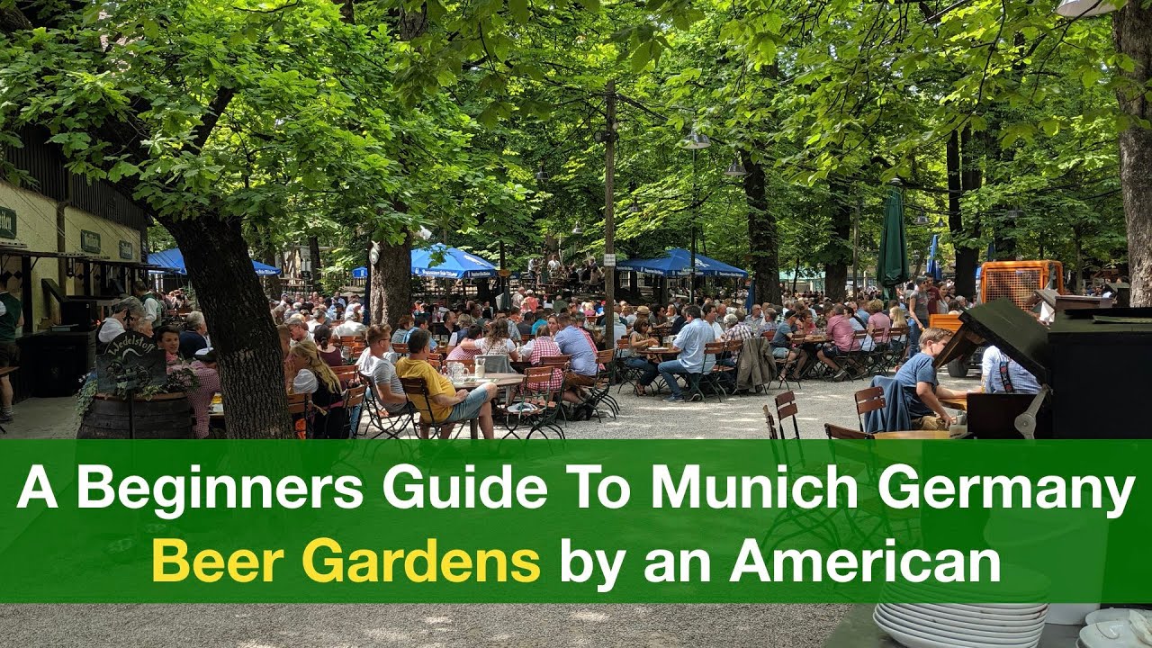  Update  A Beginner's Guide To Munich Germany Beer Gardens by an American