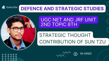 STRATEGIC THOUGHT CONTRIBUTION OF SUN TZU  / defence and strategic studies ugc net / PAPER 2