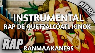 INSTRUMENTAL Rap de Quetzalcóatl Fate Kinox