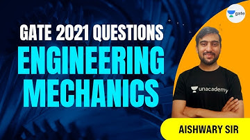GATE 2021 Questions | Engineering Mechanics  | Aishwary Sharma Sir | GATE Exam