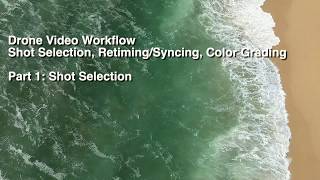 How to edit drone videos (Part 1 - Picking and Trimming your clips)