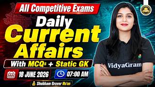 18 June 2026 Daily Current Affairs + Static GK | for All Competitive Exams | By Shubham Ma'am