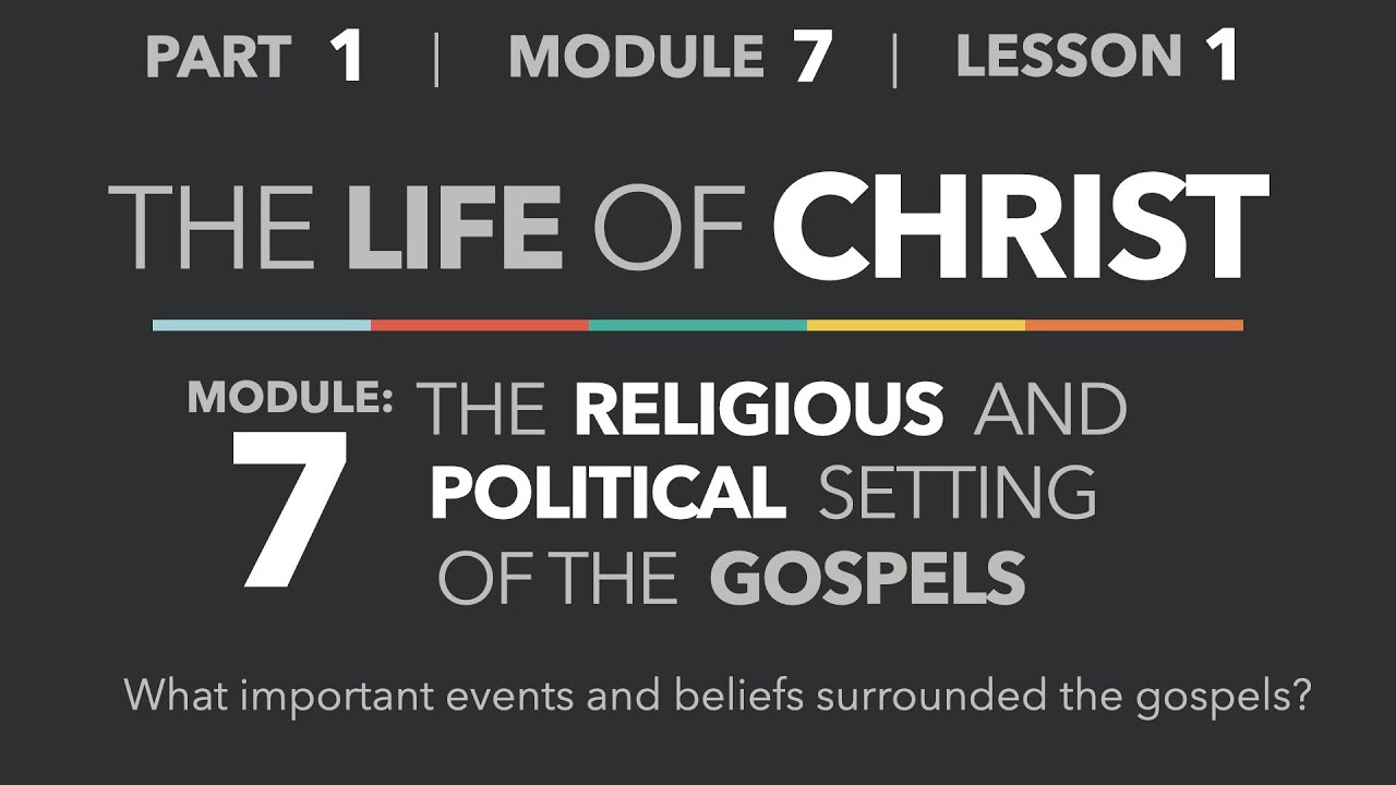 1-7-1 — Module 7 Intro: The Religious and Political Setting of the ...