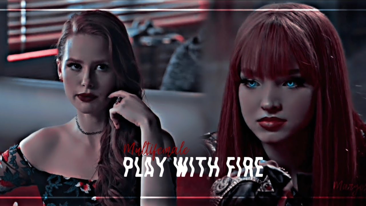 Multifemale || Play with fire