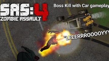 SAS Zombie Assault: 4 - Mission 8: Recover, Car only for Boss fight.