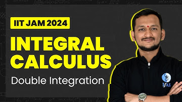 Integral Calculus |  Double Integration |  IIT JAM  Mathematics 2024  | L-3