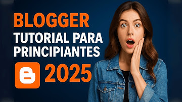 Blogger Tutorial para Principiantes 2025 | Guía Paso a Paso