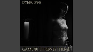 Game of Thrones Theme - Taylor Davis