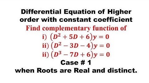Find C.F (complementary function) of (D^2+5D+6)y=0 & (D^3-7D+6)y=0, Differential equation
