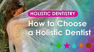 How to Choose a Holistic Dentist