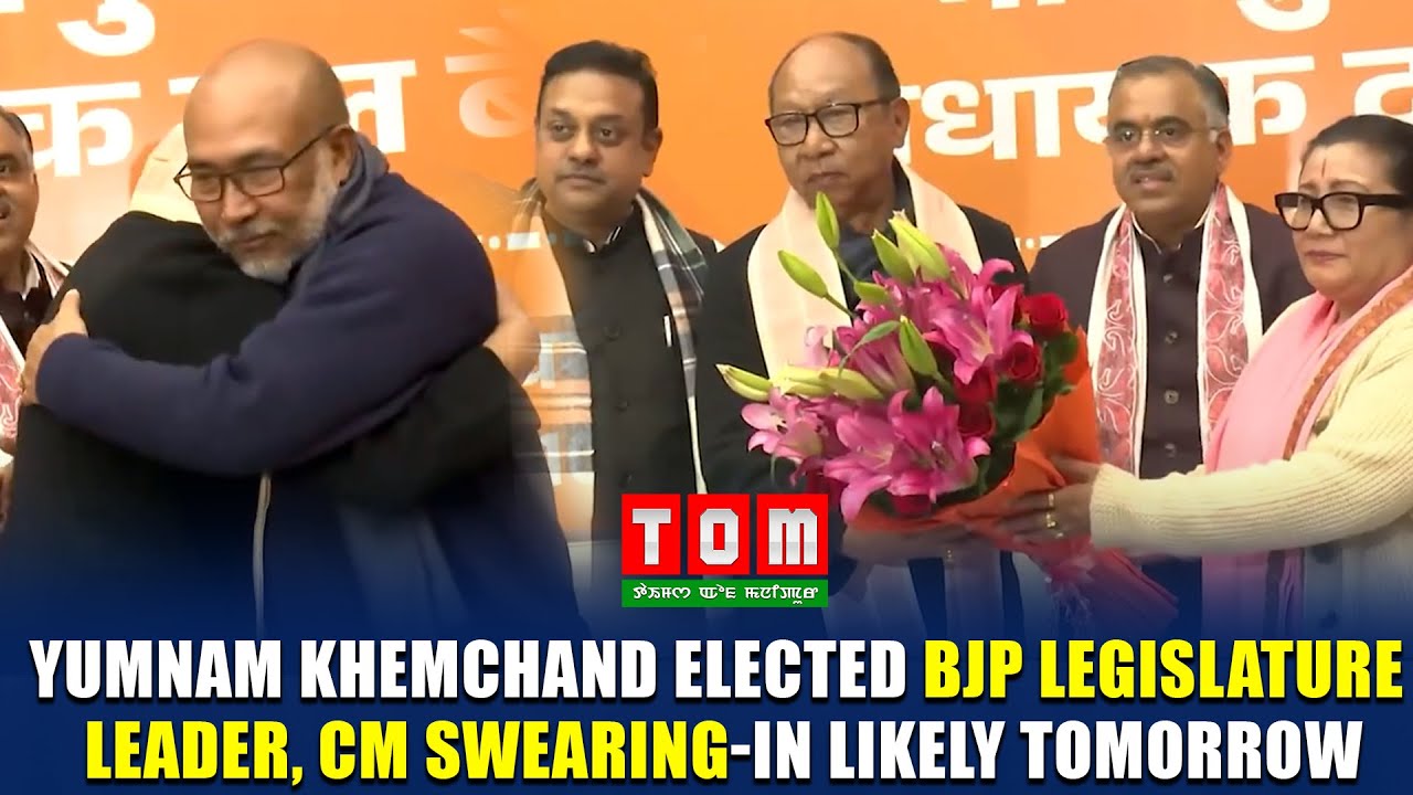 YUMNAM KHEMCHAND ELECTED BJP LEGISLATURE LEADER, CM SWEARING-IN LIKELY TOMORROW