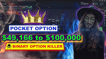 $49,166 to $100,000 | Binary Option Killer | Pocket Option Strategy