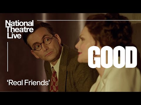 GOOD | 'Real Friends' | National Theatre Live