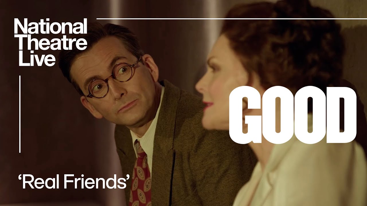GOOD | 'Real Friends' | National Theatre Live - YouTube