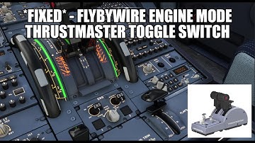 *Fixed* - FlyByWire Thrustmaster Engine Mode Selector Toggle | MSFS & A32NX
