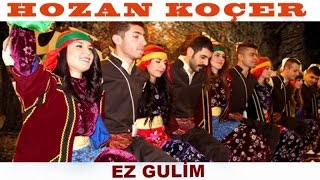 HOZAN KOÇER - EZ GULİM kürtçe türküler Resimi