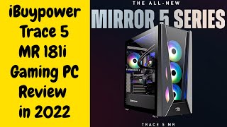 iBUYPOWER Pro Gaming PC Computer Desktop Trace 5 MR 181i Review 2022!