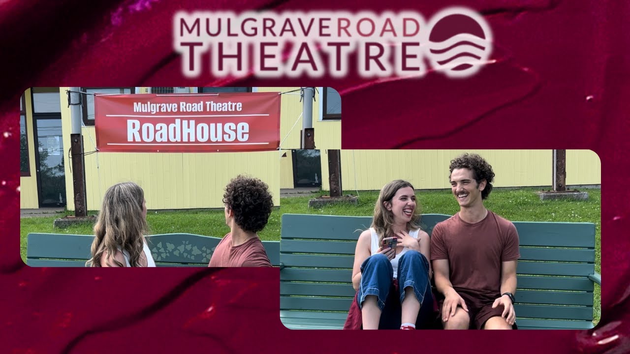 Mulgrave Road Theatre - Guysborough, Nova Scotia