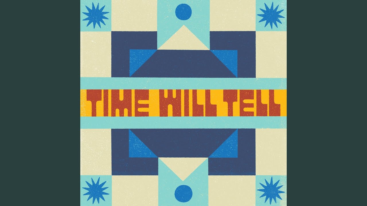 Time Will Tell - YouTube