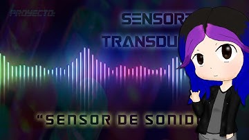 SENSORES Y TRANSDUCTORES: SENSOR DE SONIDO. (PROTOTIPO "LEDS Y MÚSICA"). | Julia K. |