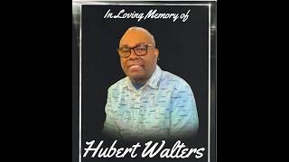 Celebrating the Life of Mr. Hubert Walters