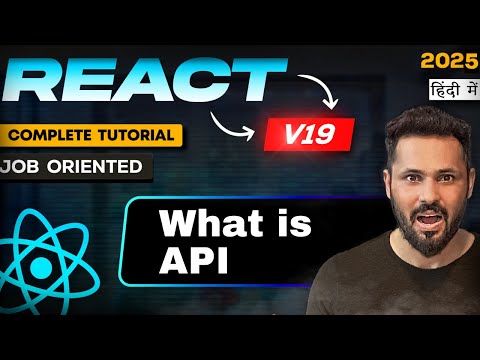 React 19 Tutorial in Hindi #55 What is API