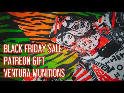 Black Friday Sale, Patreon Gift & Hanging w/ Ventura Munitions!