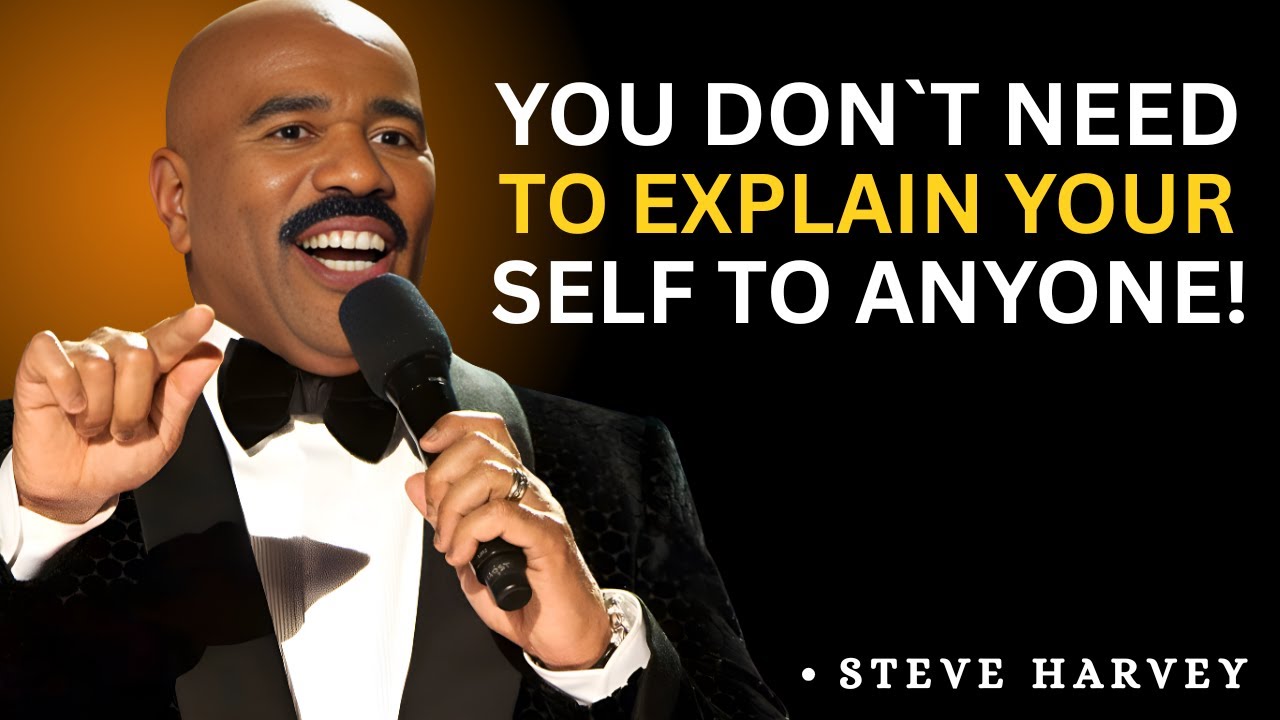 🔥7 Best Motivational Speeches by Steve Harvey || You Don’t Need to Explain Yourself ✨ ||