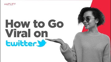 How to Go Viral on Twitter