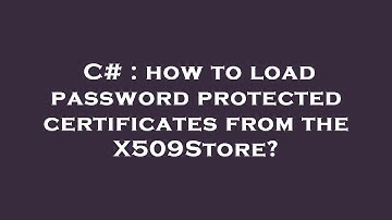 C# : how to load password protected certificates from the X509Store?