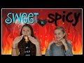 SWEET VS SPICY FOOD CHALLENGE || SWITCH UP || Taylor and Vanessa