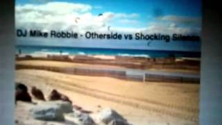 DJ Mike Robbie - Otherside (RHCP) vs Shocking Silence (Benny Benassi)