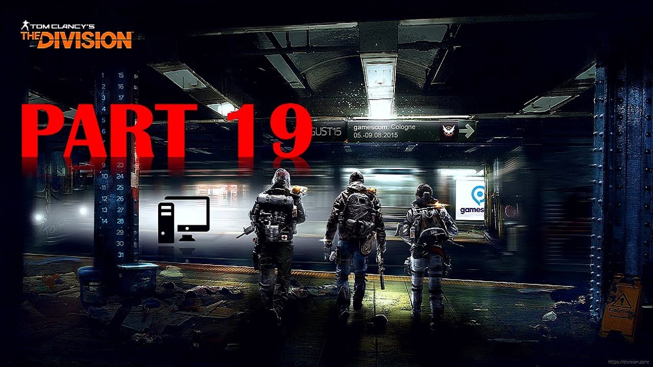 The Division - 100% Walkthrough No Commentary - Part 19 - Gameplay Playthrough
