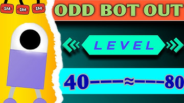 ODD BOT OUT LEVEL 40 TO 80|ODD BOT OUT ALL LEVEL #subscribe