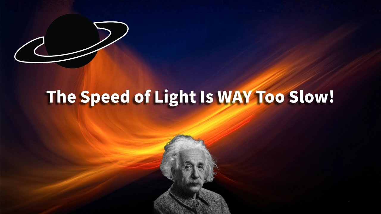 Way Too Light The Speed of Light Is Too Slow — Here's What We Need Instead - YouTube